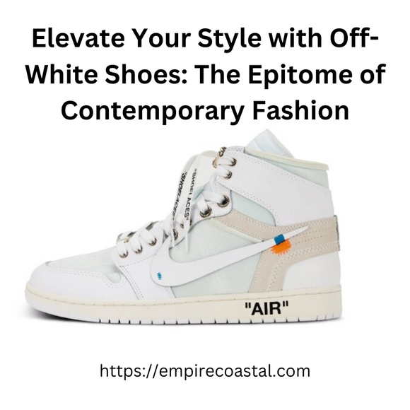 Elevate Your Style with Off-White Shoes: The Epitome of Contemporary Fashion