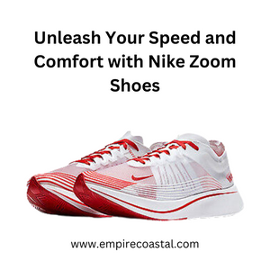 Unleash Your Speed and Comfort with Nike Zoom Shoes