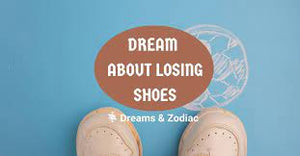 Dreams About Losing Shoes: What They Mean and How to Interpret Them