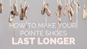 How to Make Pointe Shoes Last Longer: A Guide to Prolonging the Life of Your Ballet Shoes