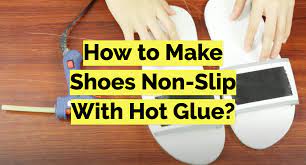 how to make shoes non slip with hot glue