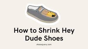 how to shrink hey dude shoes