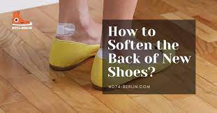 how to soften the back of shoes