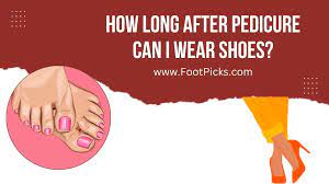 How Long After a Pedicure Can I Wear Shoes? A Comprehensive Guide
