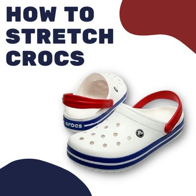 how do you stretch crocs shoes